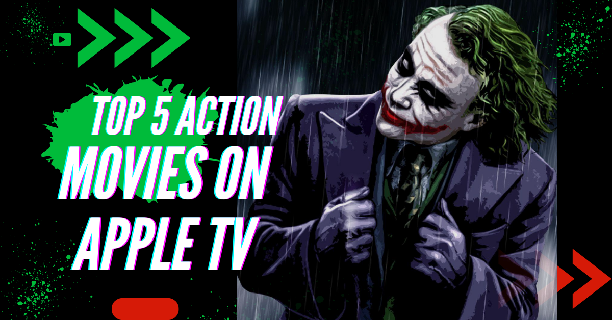 Top 5 Action Movies on Apple TV
